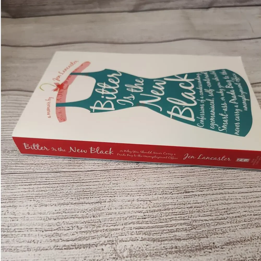 Bitter is the New Black a Memoir by Jen Lancaster